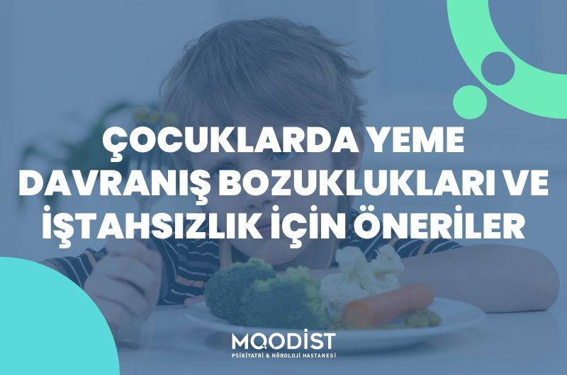 Çocuklarda Yeme Davranış Bozuklukları ve İştahsızlık İçin Öneriler