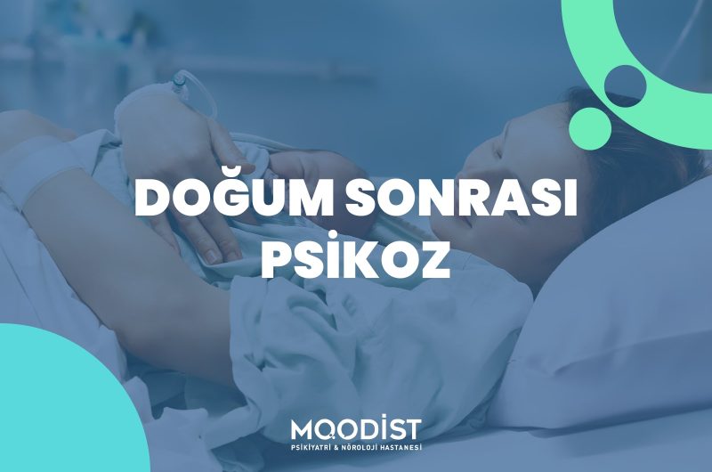 Doğum Sonrası Psikoz