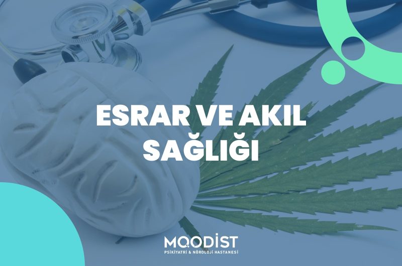 Esrar ve Akıl Hastalığı