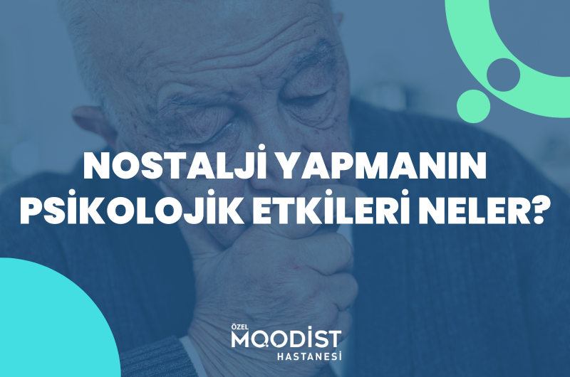 Nostalji Yapmanın Psikolojik Etkileri Neler?