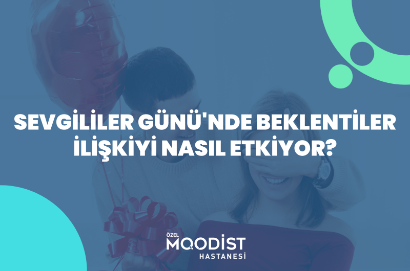 Sevgililer Günü’nde Beklentiler İlişkiyi Nasıl Etkiyor?