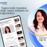 Sigara irade meselesi değil, tedavi edilebilir bir bağımlılıktır!