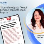 Sosyal medyada "kendi kendine psikiyatrik tanı koyma" yaygınlaştı