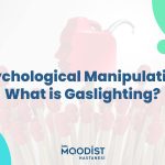 Psychological Manipulation: What is Gaslighting?
