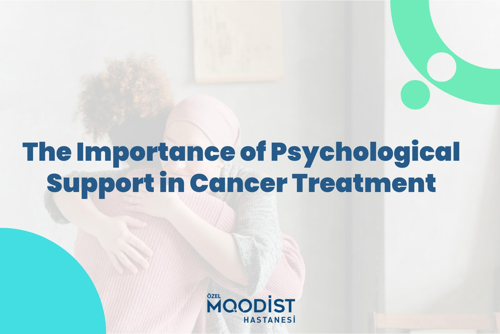 The Importance of Psychological Support in Cancer Treatment